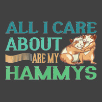 All I Care My Hammys Hamster Glass Cage Vintage T-shirt | Artistshot