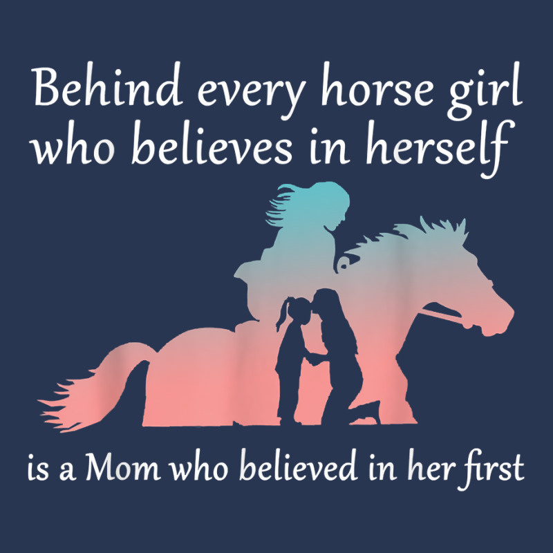 Behind Every Horse Girl Who Belives In Herself Is A Mom Ladies Denim Jacket by LilaFrancine | Artistshot