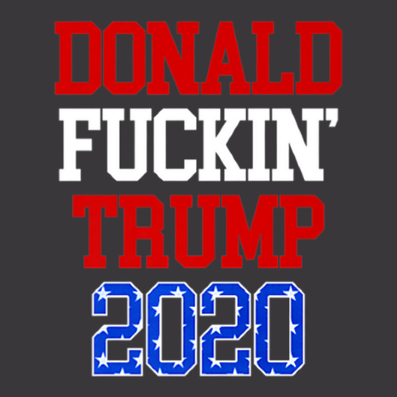 Donald Fuckin Trump 2020 Re-election Ladies Curvy T-Shirt by AliaOwens | Artistshot