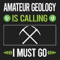 Amateur Geology T Shirtit Is Calling I Must Go Amateur Geology Geologi Ladies Polo Shirt | Artistshot