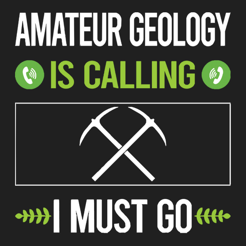 Amateur Geology T Shirtit Is Calling I Must Go Amateur Geology Geologi Ladies Polo Shirt by cm-arts | Artistshot