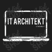 It Architect Let Me Build It Classic T-shirt | Artistshot