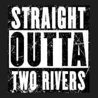 Straight Outta Two Rivers Classic T-shirt | Artistshot