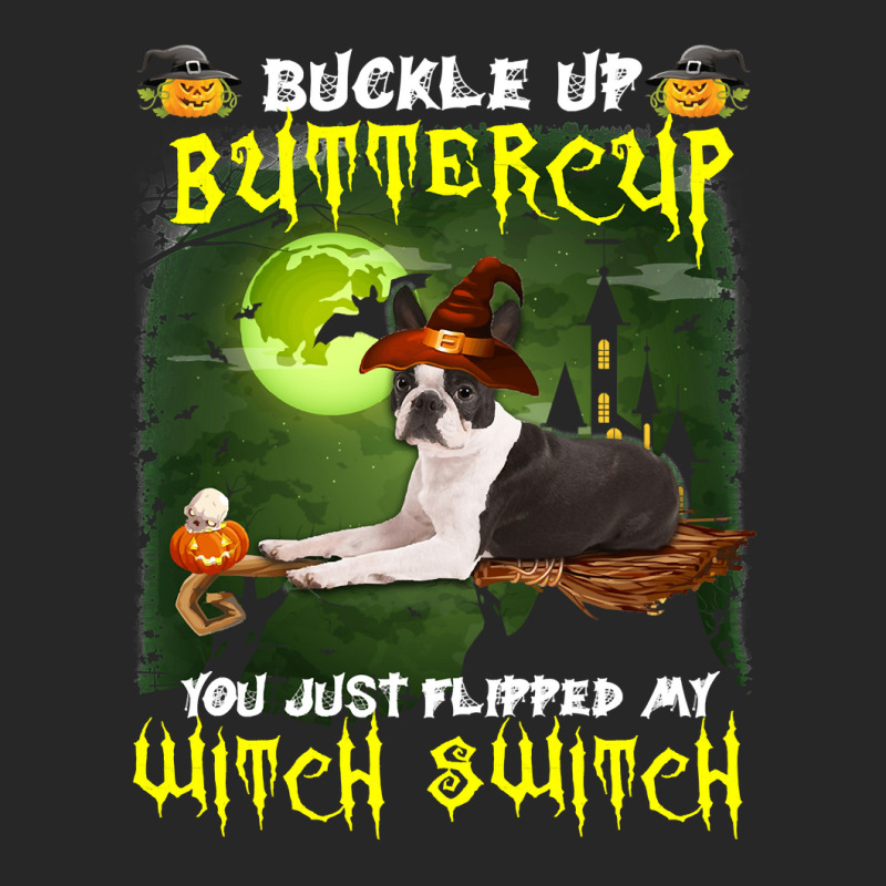 Dog Boston Terrier Buckle Up Buttercup You Just Flipped My Witch Switc Men's T-shirt Pajama Set | Artistshot