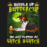 Dog Boston Terrier Buckle Up Buttercup You Just Flipped My Witch Switc Hoodie & Jogger Set | Artistshot