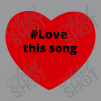 Love This Song, Hashtag Heart, This Song Crewneck Sweatshirt | Artistshot