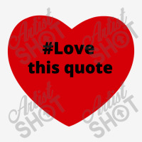 Love This Quote, Hashtag Heart, Love This Quote 15 Oz Coffee Mug | Artistshot