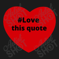 Love This Quote, Hashtag Heart, Love This Quote Full-length Apron | Artistshot