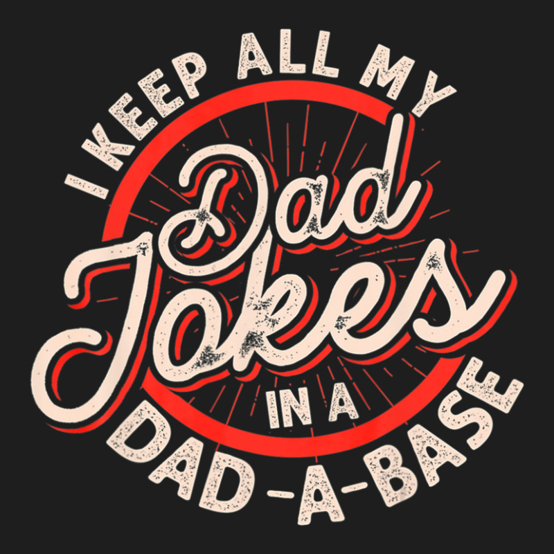 Dad Jokes Programmer Dad Nerdy Father Database Geeky Classic T-shirt by Jerhogen528 | Artistshot