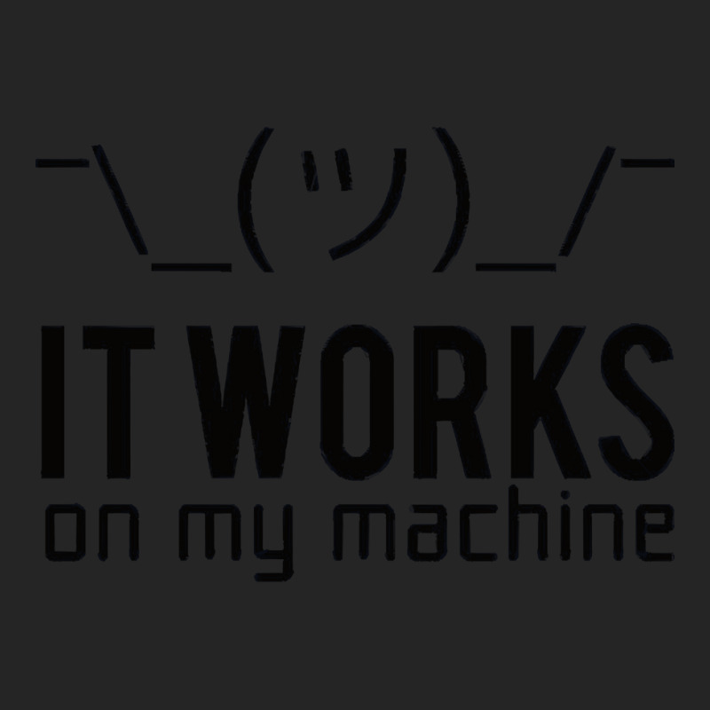 It Works On My Machine, It Works On My Machine Art, It Works On My Mac Unisex Hoodie | Artistshot