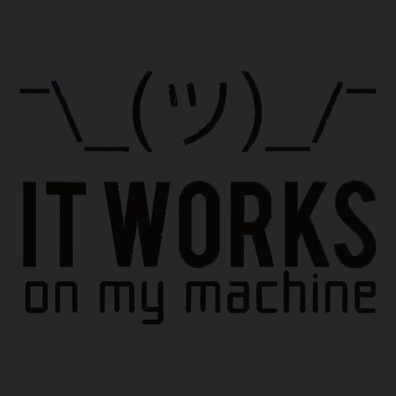 It Works On My Machine, It Works On My Machine Art, It Works On My Mac Men's T-shirt Pajama Set | Artistshot