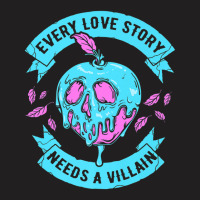 Villains Every Love Story Needs A Villain Valentine's T-shirt | Artistshot