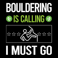 Bouldering T Shirtit Is Calling I Must Go Bouldering Rock Climbing T S Adjustable Cap | Artistshot