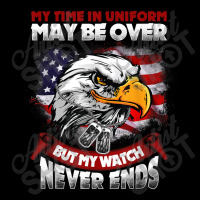 My Time In Uniform May Be Over Bumy Watch Never Ends Mens Funny Zipper Hoodie | Artistshot