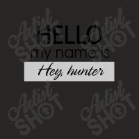 Hello My Name Is Hey, Hunter Ladies Fitted T-shirt | Artistshot