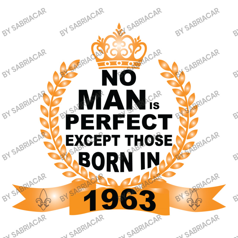 No Man Is Perfect Except Those Born In 1963 3/4 Sleeve Shirt | Artistshot