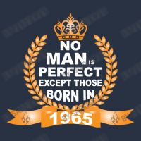 No Man Is Perfect Except Those Born In 1965 T-shirt | Artistshot