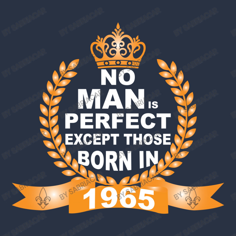 No Man Is Perfect Except Those Born In 1965 T-shirt | Artistshot