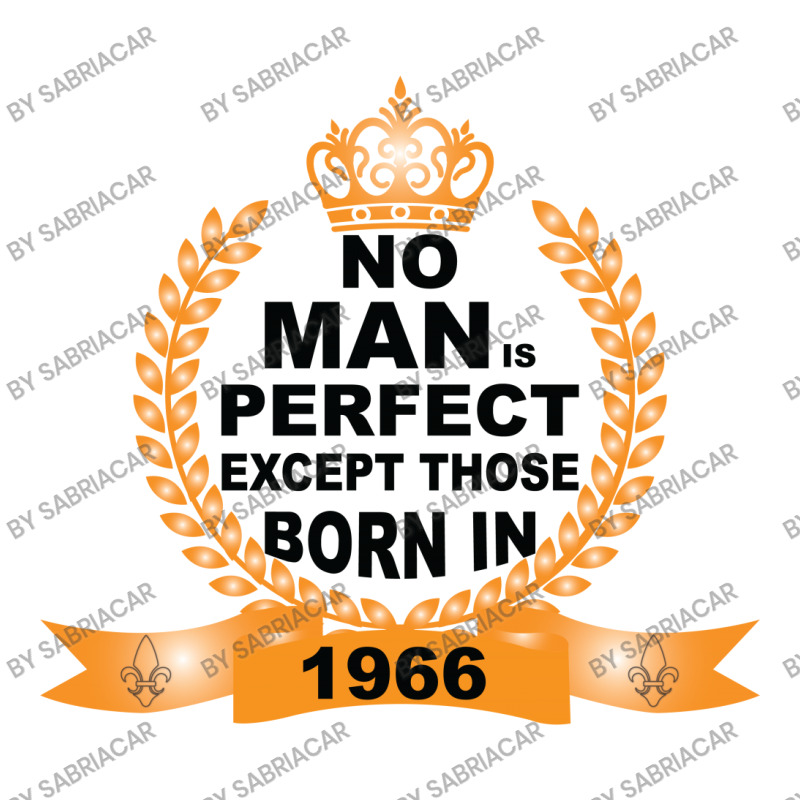 No Man Is Perfect Except Those Born In 1966 Crewneck Sweatshirt | Artistshot