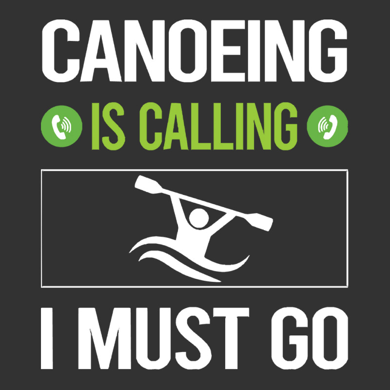 Canoeing T Shirtit Is Calling I Must Go Canoeing Canoe T Shirt Baby Bodysuit | Artistshot