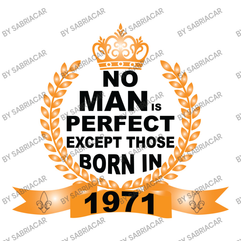 No Man Is Perfect Except Those Born In 1971 V-neck Tee | Artistshot