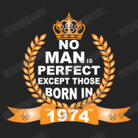 No Man Is Perfect Except Those Born In 1974 3/4 Sleeve Shirt | Artistshot