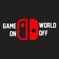 Game On World Off For Dark T-shirt | Artistshot