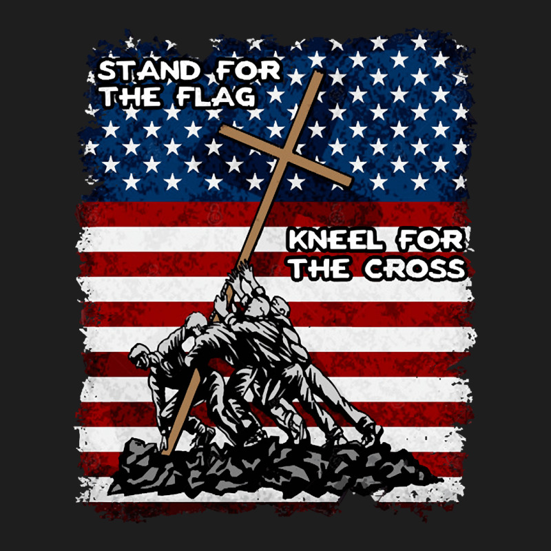 Stand For The Flag Kneel For The Cross, Stand For The Flag, Kneel For  Classic T-shirt | Artistshot