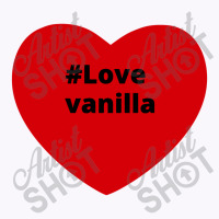 Love Vanilla, Hashtag Heart, Vanilla 2 Tank Top | Artistshot