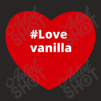 Love Vanilla, Hashtag Heart, Vanilla Ladies Fitted T-shirt | Artistshot