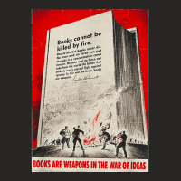 Books Are Weapons In The War Of Ideas Ww2 Propaganda Poster T Shirt Ladies Fitted T-shirt | Artistshot