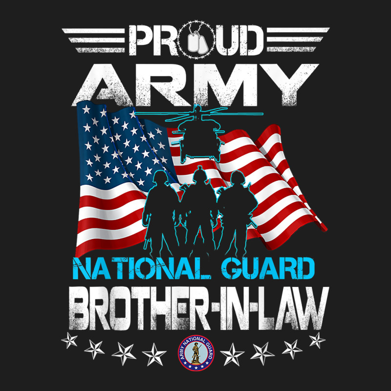 Proud Army National Guard Brother-in-law Veterans Day Mens Classic T-shirt by MarjorieWillie | Artistshot