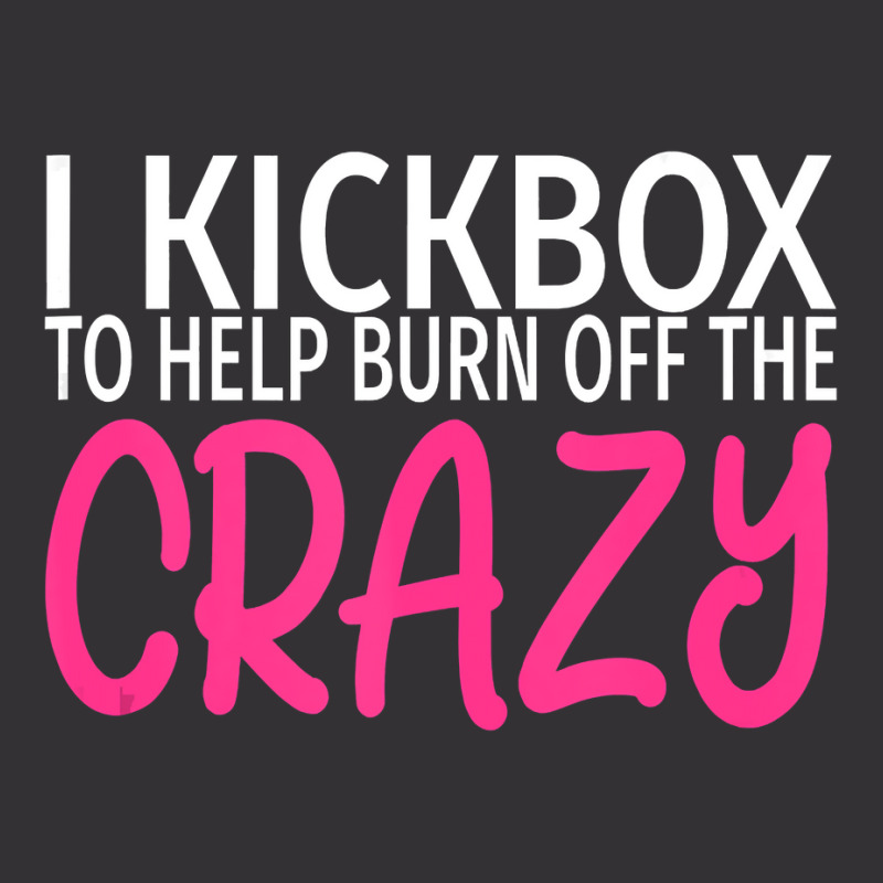 I Kickbox To Burn Off The Crazy  Kickboxing Vintage Short | Artistshot