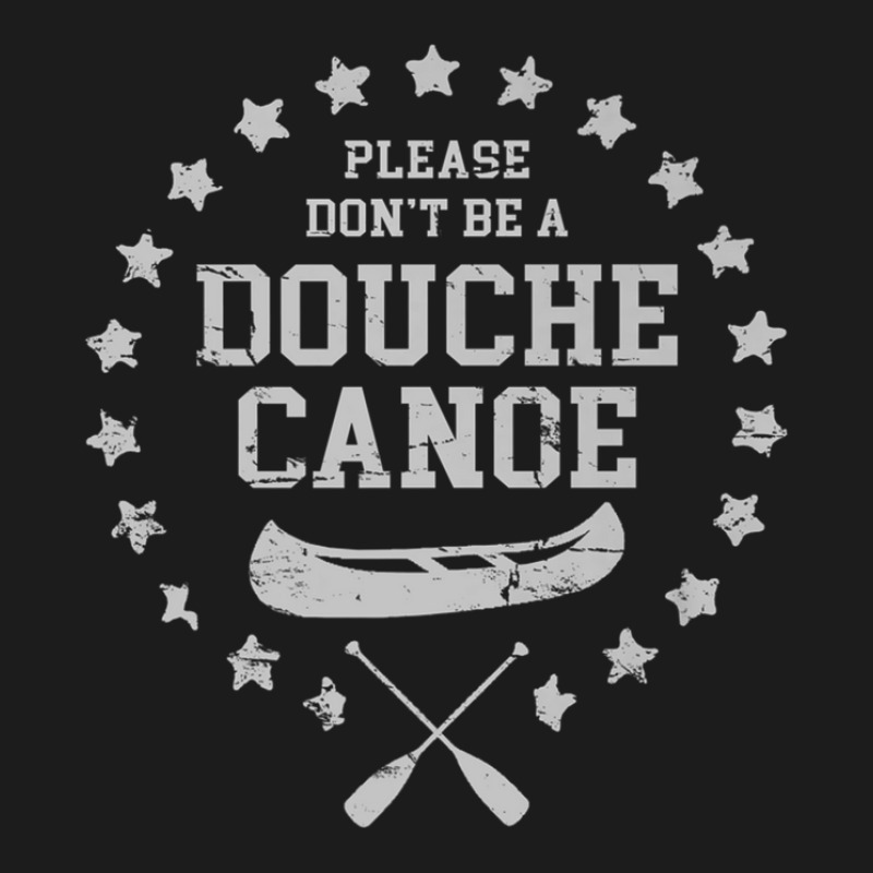 Please Don't Be A Douche Canoe Hoodie & Jogger Set | Artistshot