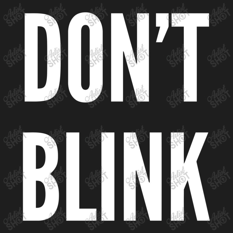 Don't Blink Classic T-shirt by unearthedskeleton | Artistshot