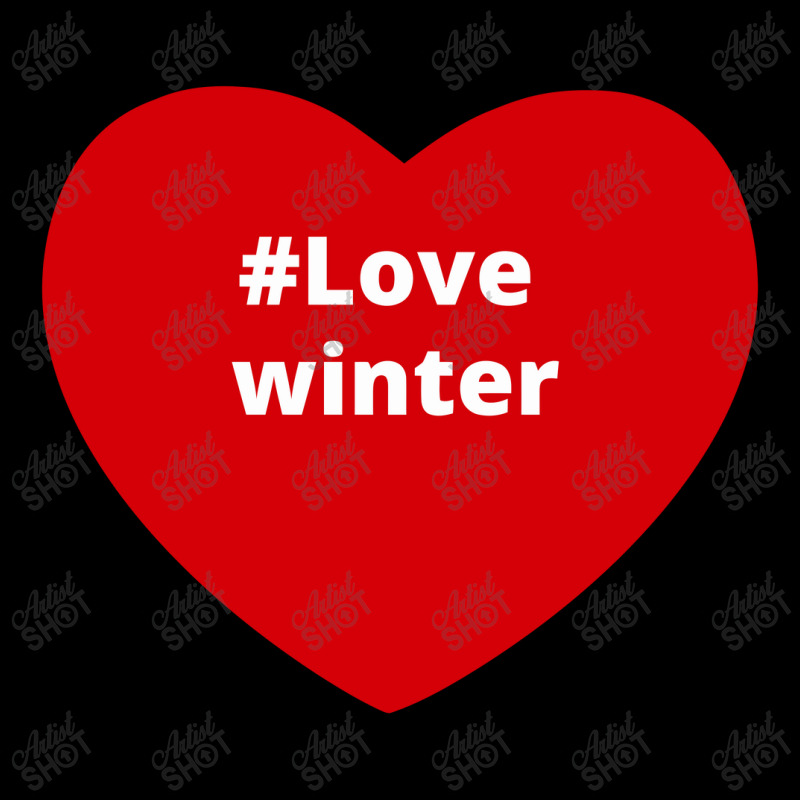 Love Winter, Hashtag Heart, Love Winter Toddler Sweatshirt by chillinxs | Artistshot