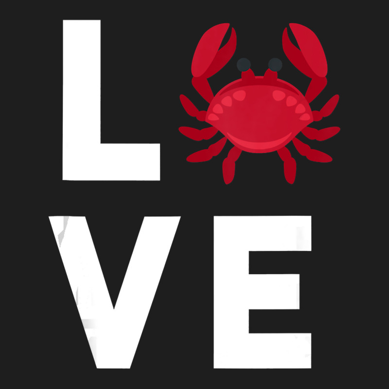 I Love Crabs Cute Crab Lover Crustacean Seafood Crab Classic T-shirt | Artistshot