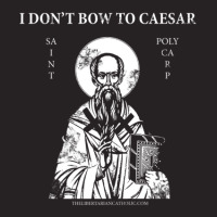 Saint Polycarp I Don't Bow To Caesar Vintage Cap | Artistshot