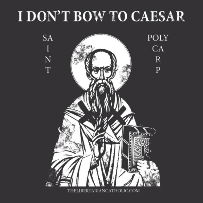 Saint Polycarp I Don't Bow To Caesar Vintage Hoodie by JoscelyneMewes | Artistshot