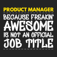 Product Manager Because Freakin Awesome Is Not An 3/4 Sleeve Shirt | Artistshot