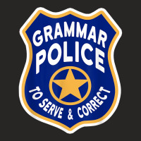 Grammar Police Badge, To Serve, Correct Ladies Fitted T-shirt | Artistshot