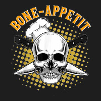 Bone Appetit Chef Funny Halloween Costume Cook Bon Appetit T Shirt Classic T-shirt | Artistshot