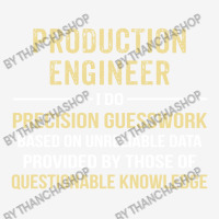 Production Engineer I Do Precision Guesswork. Funny Gift 15 Oz Coffee Mug | Artistshot