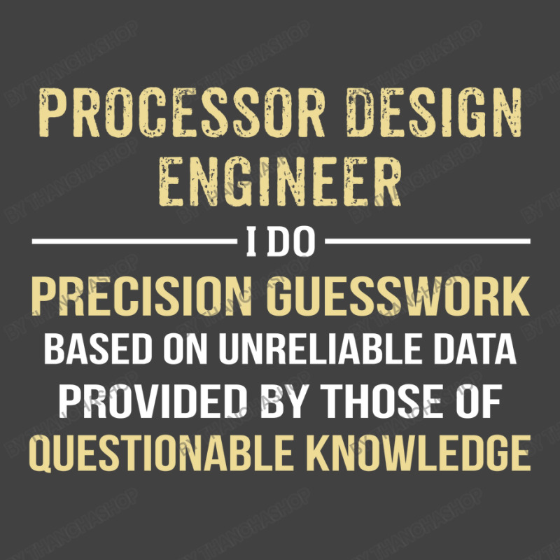 Processor Design Engineer I Do Precision Guesswork Vintage T-shirt | Artistshot