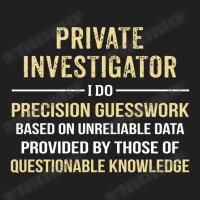 Private Investigator I Do Precision Guesswork. Funny Gift Ladies Polo Shirt | Artistshot