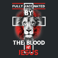 Jesus Christ Christian Fully Vaccinated By The Blood Of Jesus Christia Crewneck Sweatshirt | Artistshot