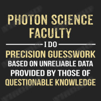 Photon Science Faculty I Do Precision Guesswork. Funny Gift 3/4 Sleeve Shirt | Artistshot