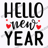 Hello New Year Tank Top | Artistshot