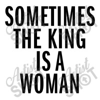 Sometimes The King Is Woman (black) Baby Bodysuit | Artistshot