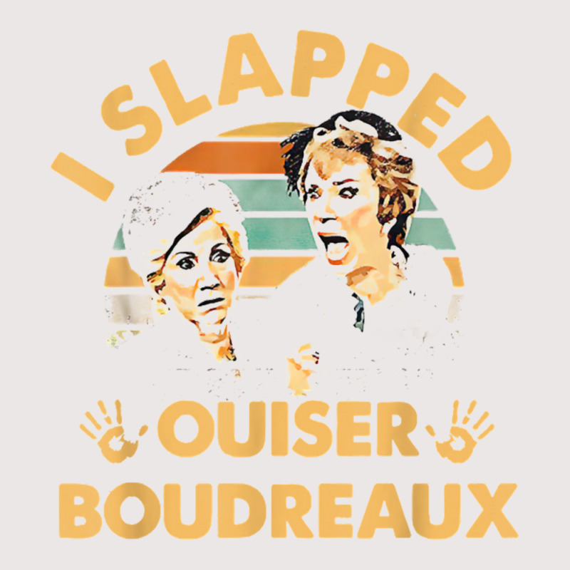 I Slapped Ouiser Boudreaux Vintage Pocket T-shirt | Artistshot